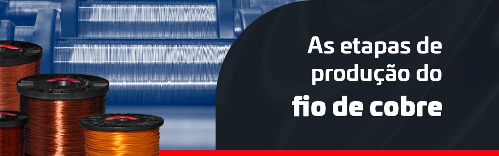 As etapas de produção do fio de cobre - ConduPasqua - Fios de Cobre ...